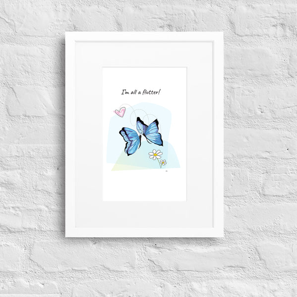I'm All a Flutter Matte Paper Framed Poster With Mat