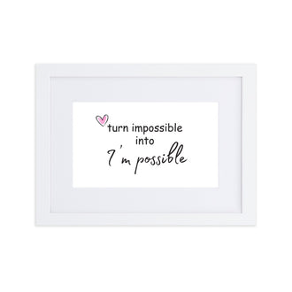 I'm Possible - Matte Paper Framed Poster With Mat