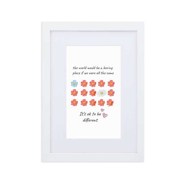 It's ok to be different Matte Paper Framed Poster With Mat
