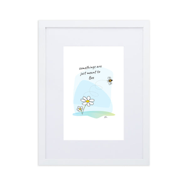 Somethings are meant to be Matte Paper Framed Poster With Mat