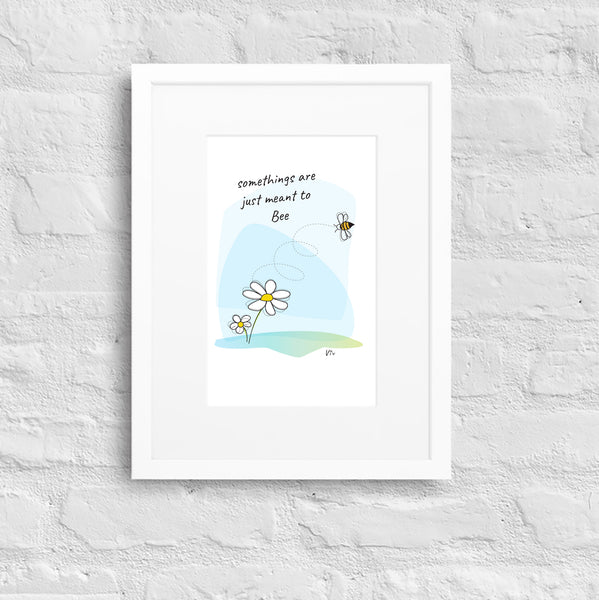 Somethings are meant to be Matte Paper Framed Poster With Mat