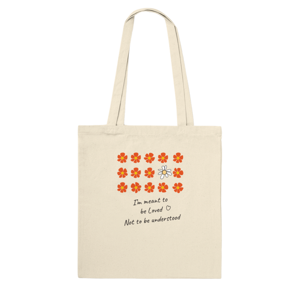 Meant to be loved - Premium Tote Bag