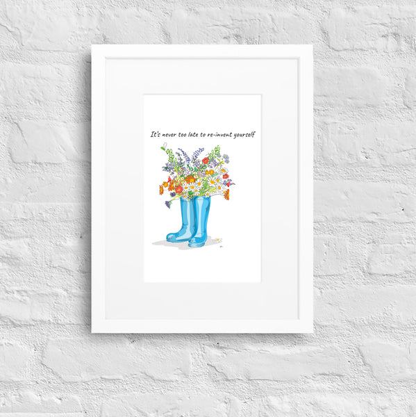 It's never too late to reinvent yourself Matte Paper Framed Poster With Mat